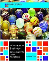 International Business, Global Edition; Hill Charles W. L.; 2014