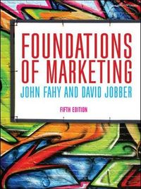 Foundations of MarketingUK Higher Education Business Marketing; John Fahy, David Jobber; 2015