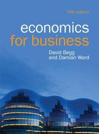 Economics for Business; Damian Ward; 2016
