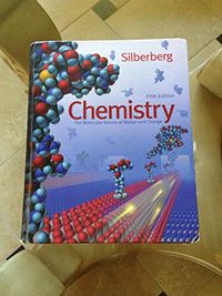 Chemistry: The Molecular Nature of Matter and Change; Martin Silberberg; 2008