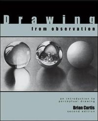 Drawing from Observation (Reprint); Curtis Brian; 2009