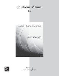 Solutions Manual for Investments; Zvi Bodie; 2013