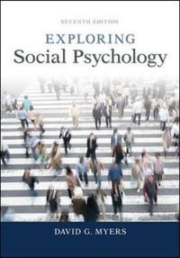 Exploring Social Psychology; David Myers; 2014