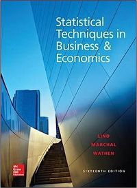 Statistical Techniques in Business and Economics;  Douglas Lind, William Marchal, Samuel Wathen; 2014