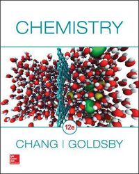 Chemistry; Raymond Chang, Ken Goldsby; 2016
