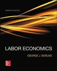 Labor Economics; George Borjas; 2015