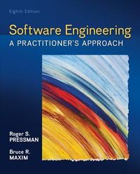 Software Engineering: A Practitioner's Approach; Roger Pressman, Bruce Maxim; 2014