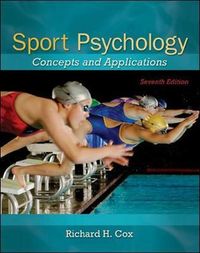 Sport Psychology: Concepts and Applications; Richard Cox; 2011