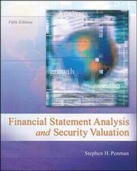 Financial Statement Analysis and Security Valuation; Stephen Penman; 2012