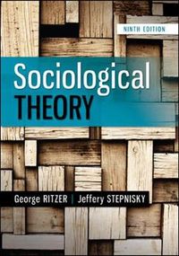 Sociological Theory; George Ritzer; 2013