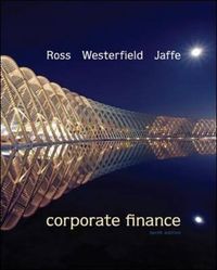 Corporate Finance; Stephen A. Ross, Randolph Westerfield, Jeffrey Jaffe; 2012