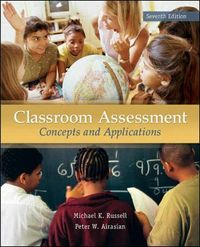 Classroom Assessment; Peter Airasian, Michael Russell; 2011
