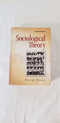 Sociological Theory; George Ritzer; 2010