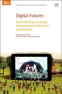 Digital Futures; Martin Hall, Martyn Harrow, Lorraine Estelle; 2015