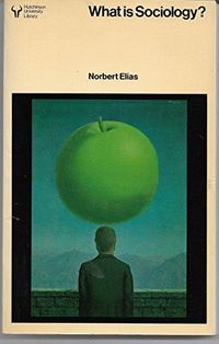 What is sociology?; Norbert Elias; 1978