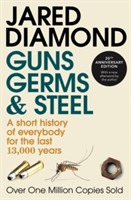Guns, germs and steel : a short history of everybody for the last 13.000; Jared M. Diamond; 1998