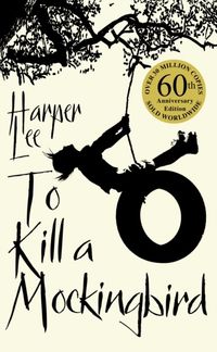 To Kill a Mockingbird - 50th Anniversary Edition; Harper Lee; 2010