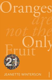 Oranges are Not the Only Fruit; Jeanette Winterson; 2011