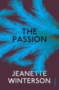 The Passion; Jeanette Winterson; 2009