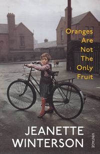 Oranges are not the only fruit; Jeanette Winterson; 1991