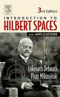 Introduction to Hilbert Spaces with Applications; Lokenath Debnath; 2005