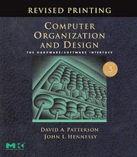 Computer Organization and Design, Revised Printing; David A. Patterson; 2007
