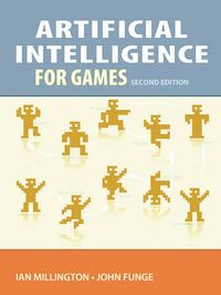 Artificial Intelligence for Games 2e; Ian Millington, John Funge; 2009