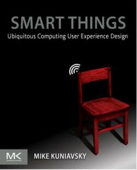 Smart Things; Mike Kuniavsky; 2010