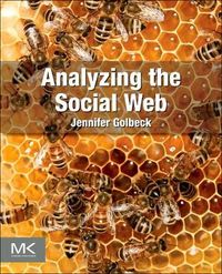 Analyzing the Social Web; Jennifer Golbeck; 2013