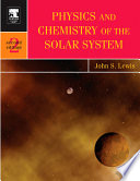 Physics and Chemistry of the Solar SystemVolym 87 av International Geophysics, ISSN 0074-6142This is volume 87 in the International geophysics series; John S. Lewis; 2004