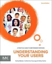 Understanding Your Users; Kathy Baxter; 2015