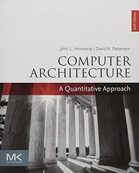 Computer Architecture; John L. Hennessy, David A. Patterson; 2017