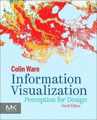 Information Visualization; Colin Ware; 2020