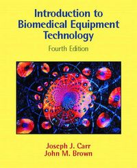 Introduction to Biomedical Equipment Technology; Joseph J Carr; 2000