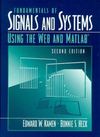Fundamentals of Signals and Systems Using the Web and MATLAB; Edward W. Kamen, Bonnie S. Heck; 2000