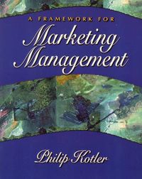 Framework for Marketing Management; Philip Kotler; 2000