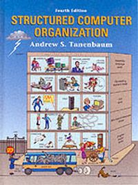Structured Computer Organization; Andrew S. Tanenbaum; 2001