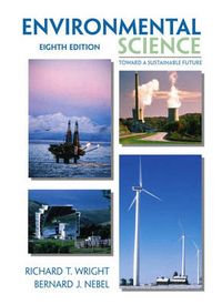 Environmental Science; Richard T. Wright, Bernard J. Nebel; 2001