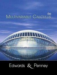 Multivariable Calculus; C. Edwards, David Penney; 2002