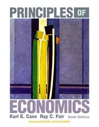Principles of Economics; Karl E. Case; 2005