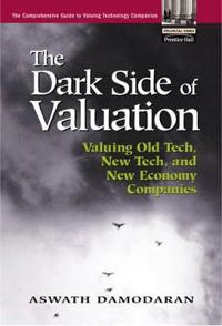 The Dark Side of Valuation; Aswath Damodaran; 2001