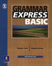 Grammar Express Basic with CD-ROM and Answer Key; Marjorie Fuchs; 2004