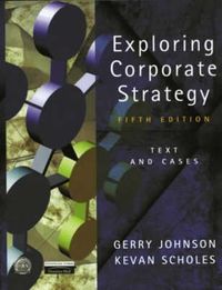 Exploring Corporate Strategy: Text and Cases ; Gerry Johnson; 1998