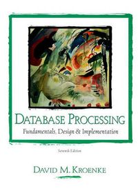 Database Processing; David M. Kroenke; 1999