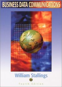 Business Data Communications; William Stallings, Richard Van Slyke; 2000