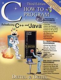 C how to program : [introducing C++ and Java]; Harvey M. Deitel; 2001
