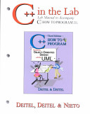 C++ In the Lab; Harvey M. Deitel, Paul J. Deitel, Tem R. Nieto; 2002