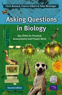 Asking Questions in Biology; C. J. Barnard, Francis S. Gilbert, Peter K. McGregor; 2001