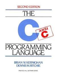 C Programming Language; Brian Kernighan, Dennis Ritchie; 1988