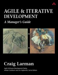 Agile and Iterative Development; Craig Larman; 2003